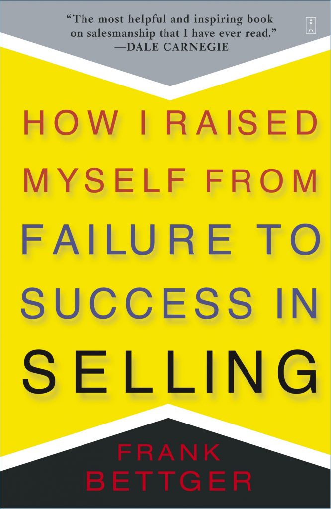 Bettger: How I Raised Myself from Failure to Success in Selling, kirjan kansi