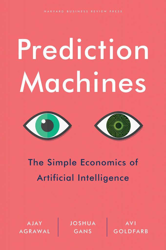 Agrawal, Gans & Goldfard: Prediction Machines, kirjan kansi